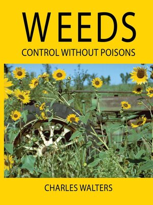 cover image of Weeds, Control without Poisons